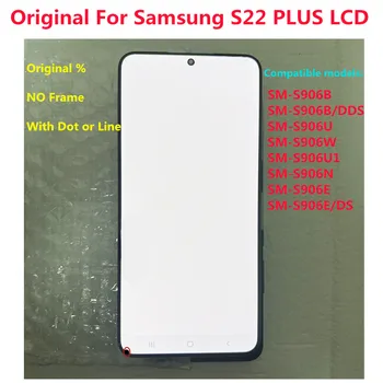 Оригинал Для Samsung Galaxy S22 PLUS S906B S906U S906E Замена ЖК-экрана S22PLUS 5G Дисплей Сенсорный Экран дигитайзер БЕЗ рамки